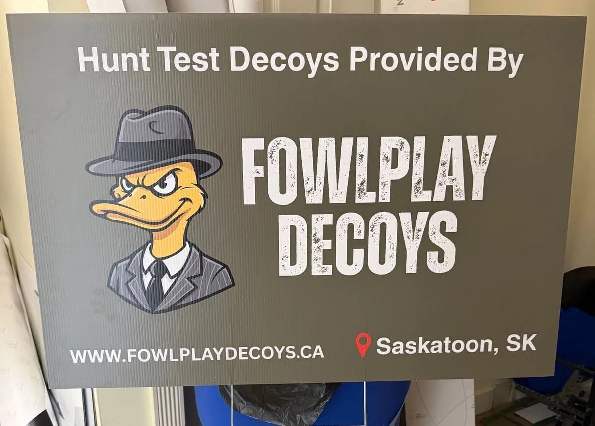 Fowlplay Decoys coroplast stake sign printed by True Color in Saskatoon