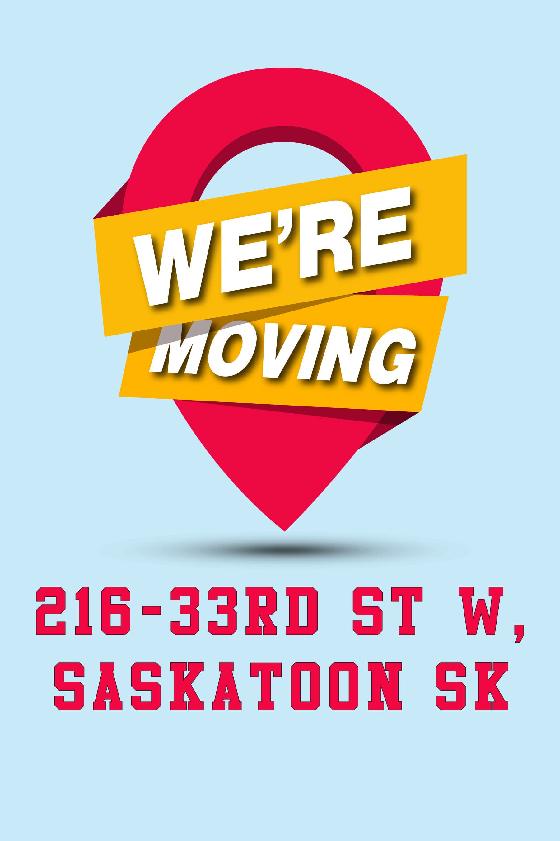 We're Moving Announcement Sign — True Color Display Printing Saskatoon
